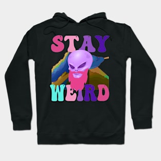 Stay Weird Alien - Moustache Hoodie